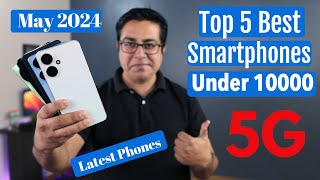 Top 5 Best 5G Phones Under 10000 in May 2024 I Best Smartphone under 10k [upl. by Ymma]