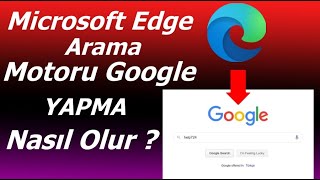 Microsoft Edge Arama Motoru Google Yapma  2024 [upl. by Ahsiuqram]