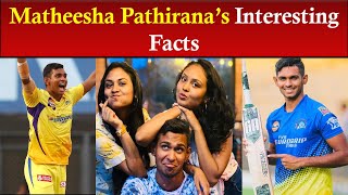 Matheesha Pathirana’s Interesting Unknown Facts  Biography  Age  Favorites  Family  IPL Bowling [upl. by Safir798]