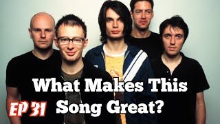 What Makes This Song Great quotParanoid Androidquot RADIOHEAD [upl. by Kenwee]