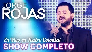 Jorge Rojas  En Vivo en Teatro Colonial Show Completo [upl. by Amliv771]