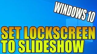 How To Show A Slideshow On Your Windows 10 Lock Screen PC Tutorial [upl. by Rehpotsirc]