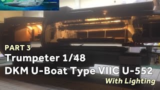 Trumpeter 148 DKM UBoat Type VIIC U552 WWII  06801 PART 3 [upl. by Alyose]