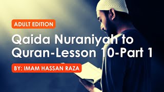 Qaida Nuraniyah  Adults Edition  Lesson 10 Part 1 القاعدة النورانية  الدرس العاشر [upl. by Ynettirb]