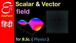 Scalar field and Vector field  Physics video in HINDI  EduPoint [upl. by Haldane]