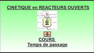 Cinétique des réacteurs ouverts  Temps de passage [upl. by Ahsienyt]