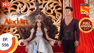 Aladdin  Ep 556  Full Episode  14th January 2021 [upl. by Seabrooke]