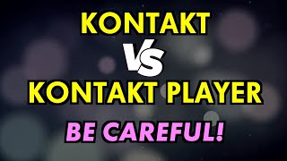 Kontakt vs Kontakt Player  Whats the Difference [upl. by Yendahc409]