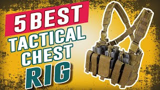 Top 5 Best Tactical Chest Rig For AR AK amp More [upl. by Chester653]