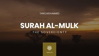 Surah AlMulk  Tariq Mohammed  سورة الملك  القارئ طارق محمد [upl. by Janetta]