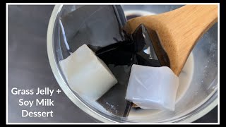 How to make GRASS JELLY amp SOY MILK DESSERT  House of X Tia [upl. by Val]