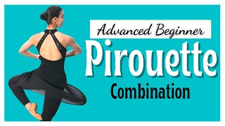 Pirouette Combination Advanced Beginners  Ballet Beginner Tutorial 2021 [upl. by Dnaltiac]