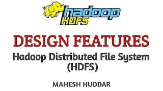 Design Features of Hadoop Distributed File System HDFS Big Data Analytics 17CS82 by Mahesh Huddar [upl. by Kellina501]