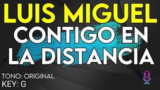 Luis Miguel  Contigo en la distancia  Karaoke Instrumental [upl. by Benoit]