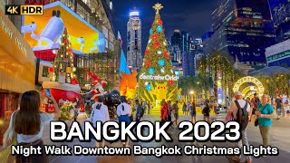 🇹🇭 4K HDR  2023 Bangkok Christmas Lights Night Walk  Thailand Walking Tour [upl. by Hendrika]