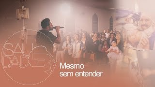 Thalles Roberto  Mesmo Sem Entender Saudade  Clipe Oficial [upl. by Sinnod]