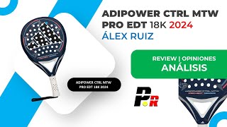 🥎 REVIEW 🥎 Análisis Pala de Pádel Adidas ADIPOWER 🔵 CTRL MTW PRO EDT 2024 🔝 [upl. by Izzy]