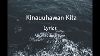 Kinauuhawan Kita  Lyrics amp Piano chords [upl. by Yllet357]