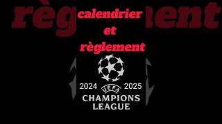 LDC 2425 Calendrier et règlement Ligue des champions 20242025 [upl. by Nnahgem]