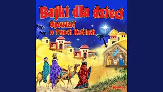 Opowieść O Trzech Królach [upl. by Thomey]