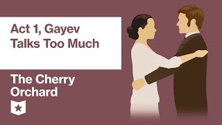 The Cherry Orchard by Anton Chekhov  Act 1 Gayev Talks Too Much [upl. by Dlonyer105]