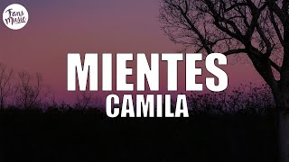 Camila  Mientes LetraLyrics [upl. by Kreis]