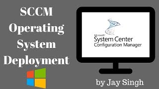 Part 17  Operating System Deployment with SCCM [upl. by Stefa]