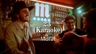 23  Morat  Karaoke [upl. by Ursula]