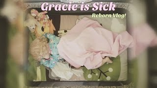 Reborn Toddler Gracie is Sick   Reborn Vlog [upl. by Amzaj611]