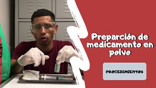 PREPARACIÓN DE UN MEDICAMENTO EN POLVO liofilizado [upl. by Lupe997]