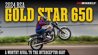 2024 BSA Gold Star 650 Road Test Review  An Iconic Legend Returns  ZigWheels [upl. by Fronniah]