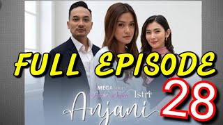 SUARA HATI ISTRI ANJANI FULL EPISODE 28  RABU 7 JULI 2021 [upl. by Goulder]