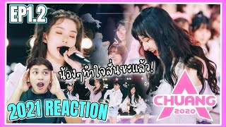 CHUANG2020 Reaction EP1 PART 2 创造营  Nene Zhuoxuan รอบ Battle 7 คู่  มีเรื่องแชร์ [upl. by Eisyak]