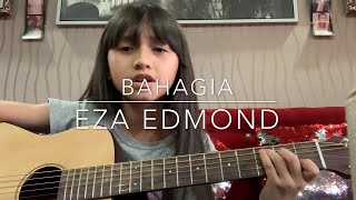 BahagiaEza Edmond  Alyssa Dezek cover [upl. by Dawes]