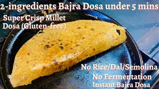 Crispy Bajri Dosa under 5 Mins Gluten freeNo rice No fermentation No SemolinaPearl Millet Dosa [upl. by Gough]