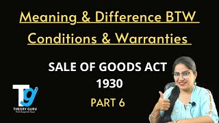 Conditions amp Warranties  Sale Of Goods Act 1930 Part 6  Prof Raspreet Kaur  Theory Guru [upl. by Fennell]