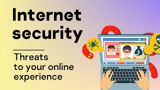 Internet security Threats to your online experience [upl. by Hgielanna]