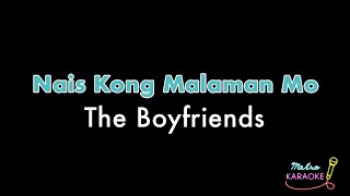 The Boyfriends  Nais Kong Malaman Mo [upl. by Ahkos282]