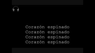 Corazón espinado  ManaSantana con letra [upl. by Inol303]