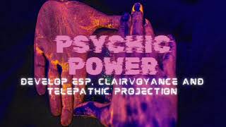 Psychic Power  Develop ESP Clairvoyance And Telepathic Projection  𝐬𝐮𝐛𝐥𝐢𝐦𝐢𝐧𝐚𝐥 READ DESCRIPTION [upl. by Adiaj]