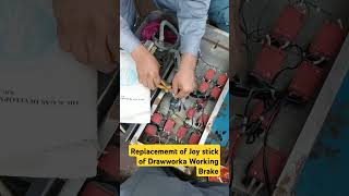 Replacement of Joystick of Drawworks working Brake during Maintenance [upl. by Gilman]