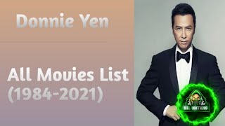 Donnie Yen All Movies List 19842021 [upl. by Tessie940]