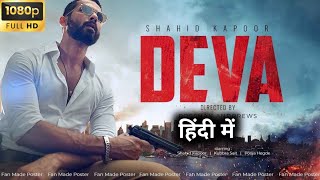 Deva Full Movie 2025  Shahid Kapoor  Pooja Hegde  Rosshan Andrrews  Review and Facts [upl. by Sirrah]