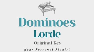 Dominoes  Lorde Original Key Karaoke  Piano Instrumental Cover with Lyircs [upl. by Garrik]