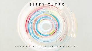 Biffy Clyro  Space Acoustic Official Audio [upl. by Rodrick]