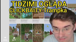 TIDZIMI OGLĄDA CLICKBAITY Trampka [upl. by Dlorah]