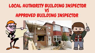 Local Authority Building Inspector vs Approved Building Inspector [upl. by Det179]