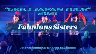 Fabulous Sisters  GKKJ JAPAN TOUR 2021 [upl. by Adav260]