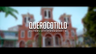 QUEROCOTILLO  CUTERVO CAJAMARCA [upl. by Crawley]