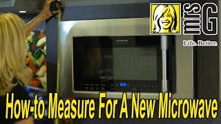 Mrs G Appliance Tip How To Measure For An OvertheRange Microwave [upl. by Alam933]